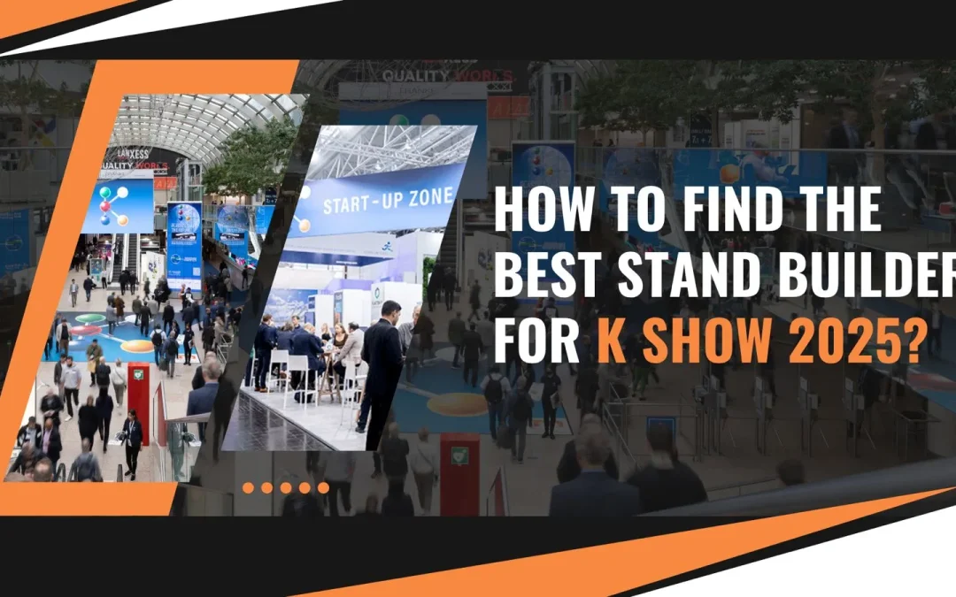 How to Find the Best Exhibition Stand Builders for K Show 2025 for Blog